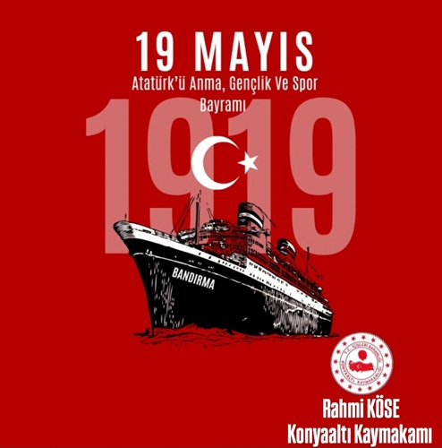 19 Mayıs Atatürk’ü Anma Gençlik ve Spor Bayramımız Kutlu Olsun